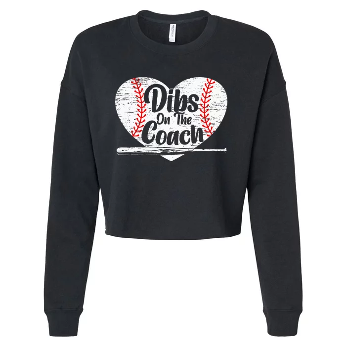 Dibs On The Coach Baseball Player Sport Lover Bat And Ball Cropped Pullover Crew