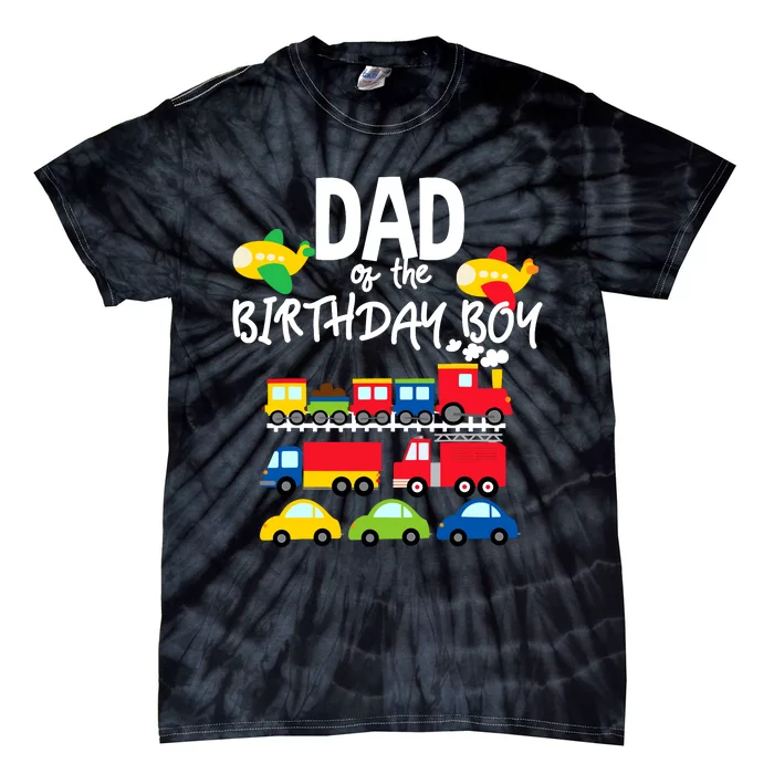 Dad Of The Birthday Boy Cars Trucks Trains Birthday Party Tie-Dye T-Shirt