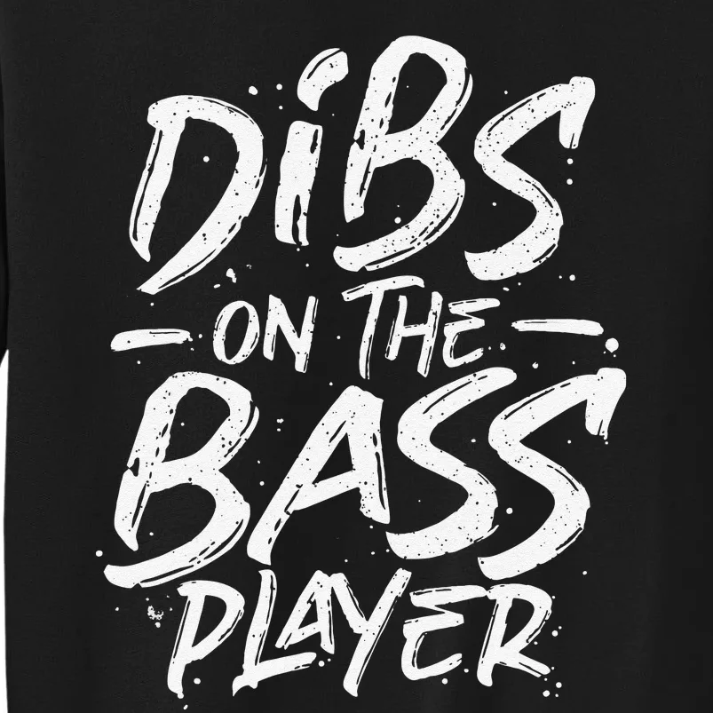 Dibs On The Bass Player Guitar funny Musician Sweatshirt