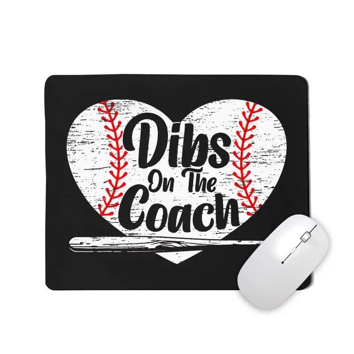 Dibs On The Coach Baseball Player Sport Lover Bat And Ball Mousepad