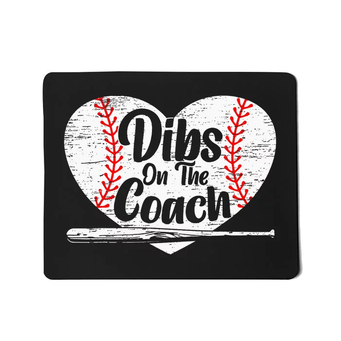 Dibs On The Coach Baseball Player Sport Lover Bat And Ball Mousepad