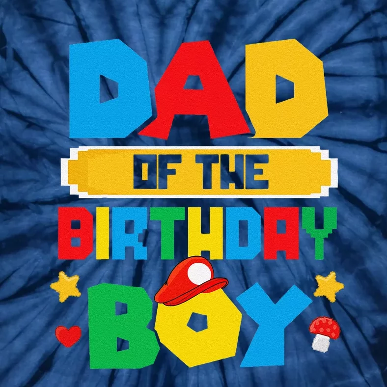 Dad Of The Birthday Boy Game Gaming Dad And Mom Family Tie-Dye T-Shirt