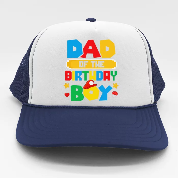 Dad Of The Birthday Boy Game Gaming Dad And Mom Family Trucker Hat ...