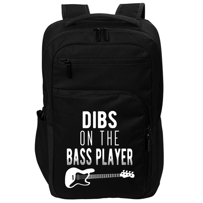 Dibs On The Bass Player For Bassists Impact Tech Backpack