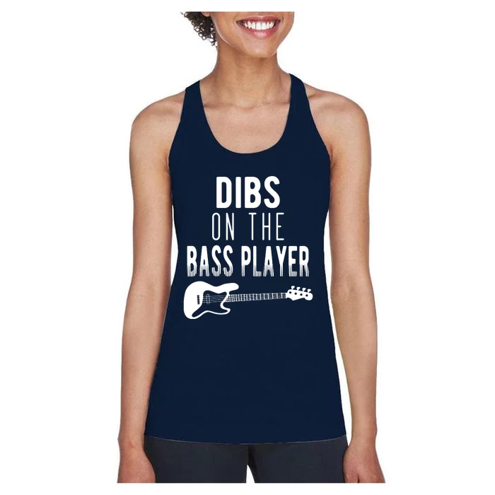 Dibs On The Bass Player For Bassists Women's Racerback Tank