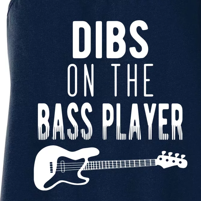 Dibs On The Bass Player For Bassists Women's Racerback Tank