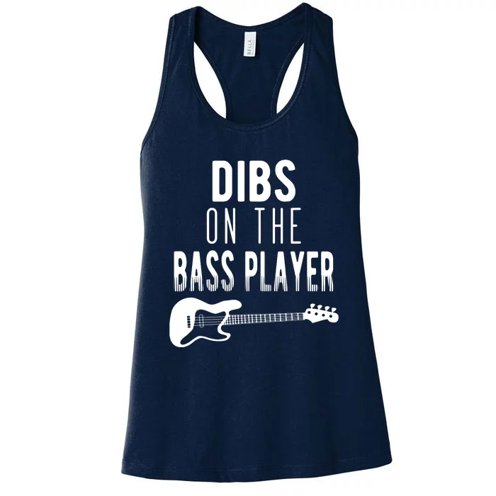 Dibs On The Bass Player For Bassists Women's Racerback Tank