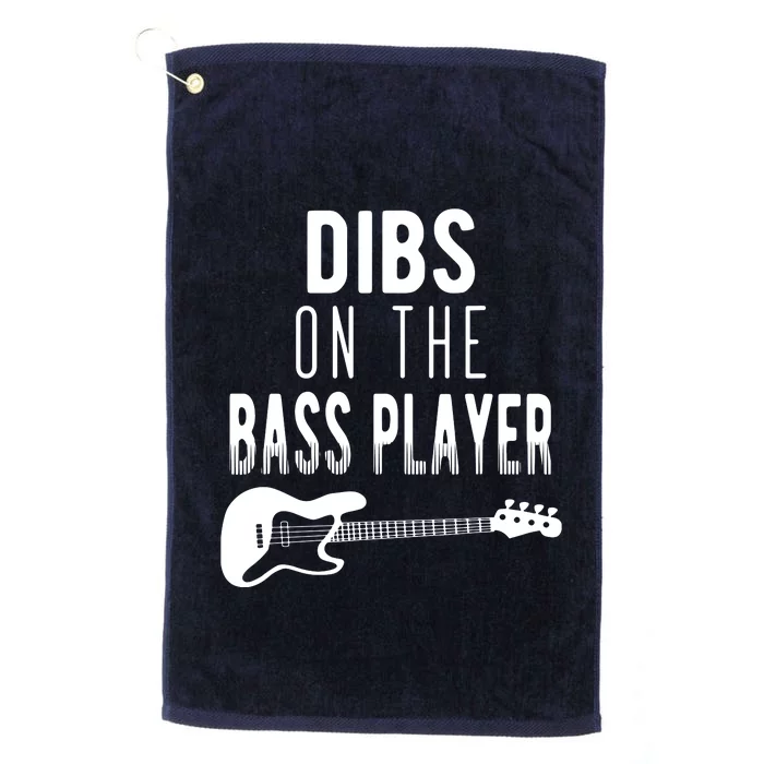 Dibs On The Bass Player For Bassists Platinum Collection Golf Towel