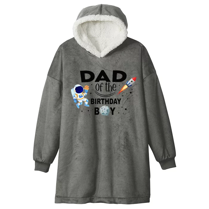 Dad of The Birthday Space Astronaut Birthday Family Hooded Wearable Blanket