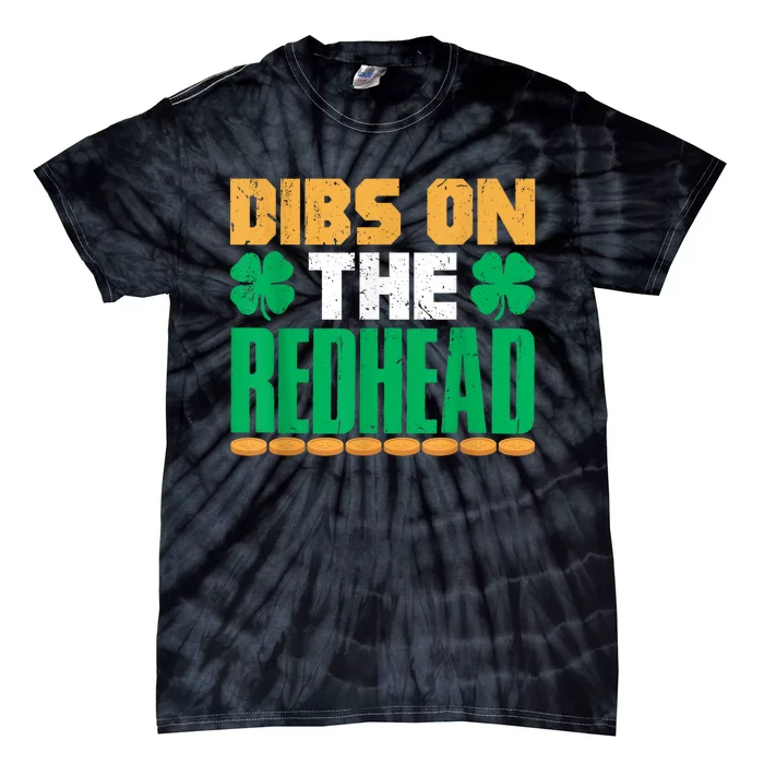 Dibs On The Redhead Irish St Patricks Day Shamrock Tie-Dye T-Shirt