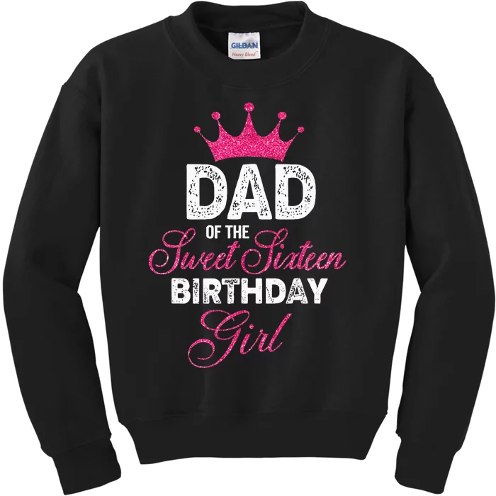 Dad Of The Sweet Sixteen Birthday Kids Sweatshirt