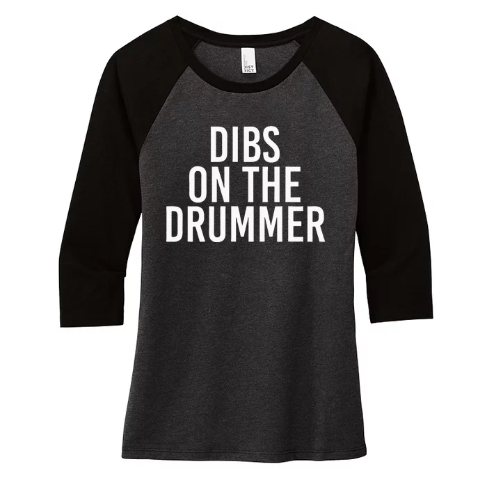 Dibs On The Drummer Drumming Band Fan Music Women's Tri-Blend 3/4-Sleeve Raglan Shirt