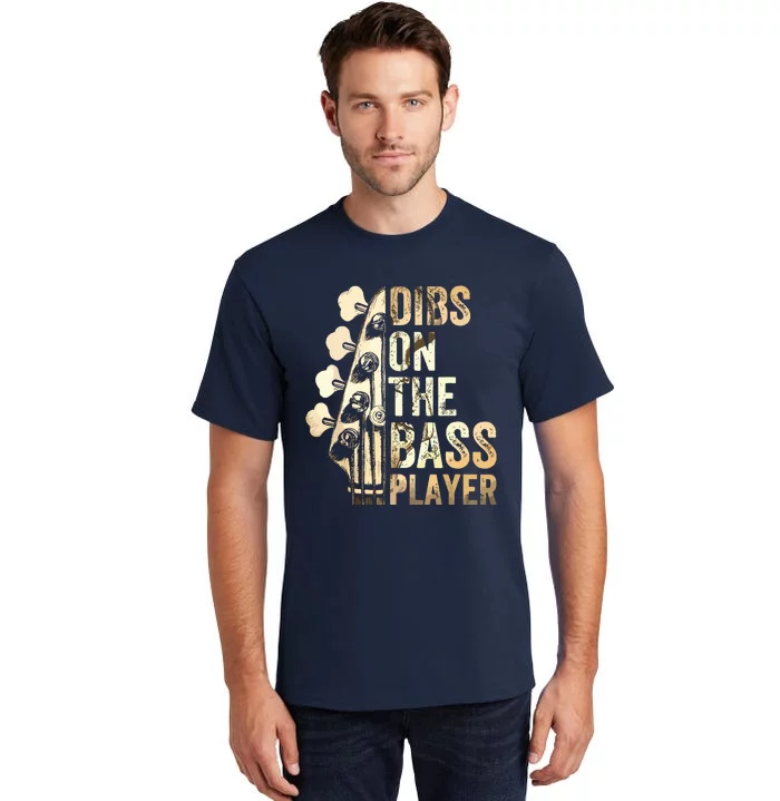 Dibs On The Bass Player Guitar Musician Tall T-Shirt