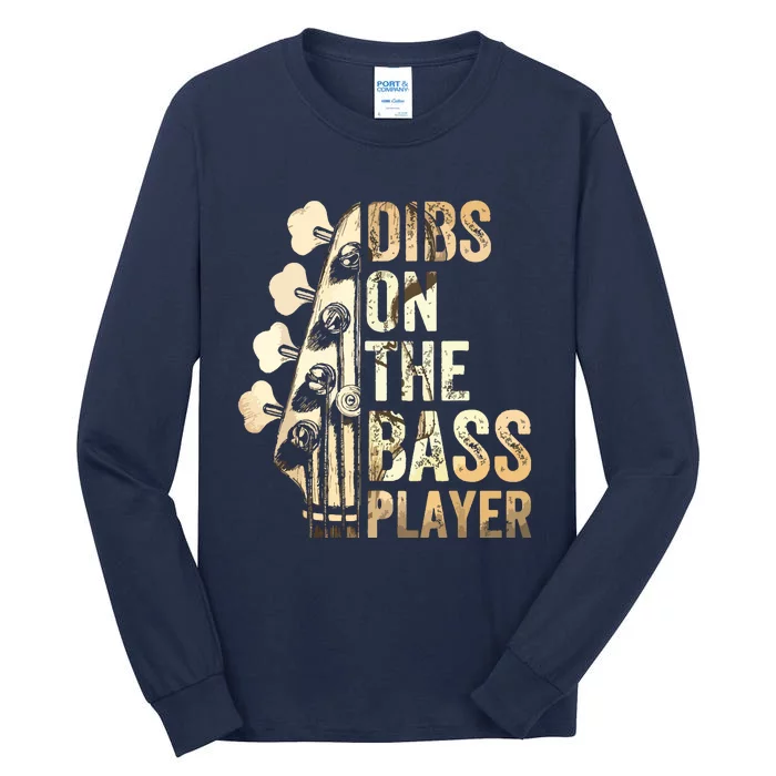 Dibs On The Bass Player Guitar Musician Tall Long Sleeve T-Shirt