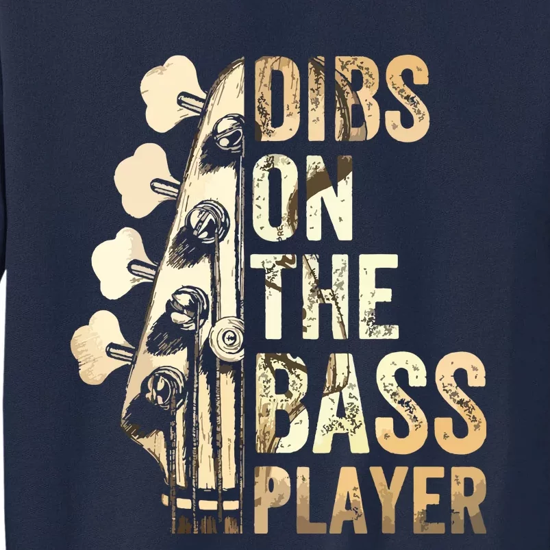 Dibs On The Bass Player Guitar Musician Tall Sweatshirt