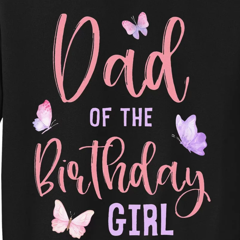 Dad of The Birthday Butterfly Party Matching Family Sweatshirt