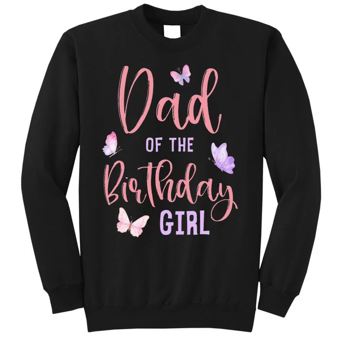 Dad of The Birthday Butterfly Party Matching Family Sweatshirt