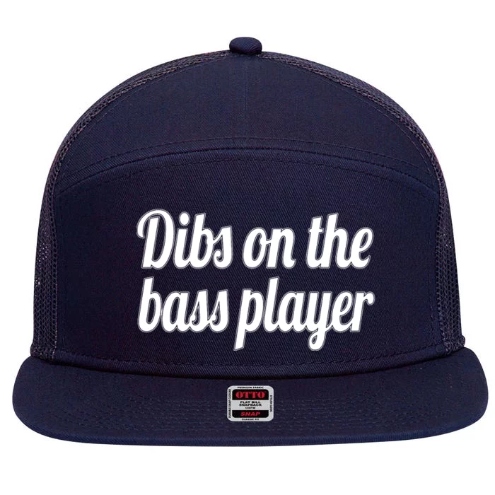 Dibs On The Bass Player Funny Gift For Women Tee 7 Panel Mesh Trucker Snapback Hat