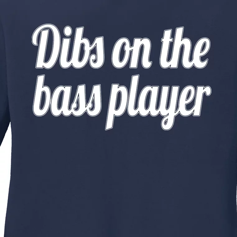 Dibs On The Bass Player Funny Gift For Women Tee Ladies Long Sleeve Shirt