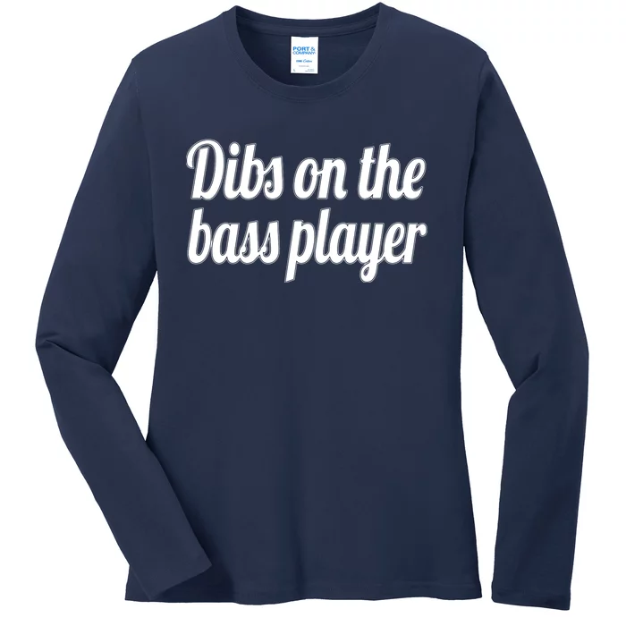 Dibs On The Bass Player Funny Gift For Women Tee Ladies Long Sleeve Shirt