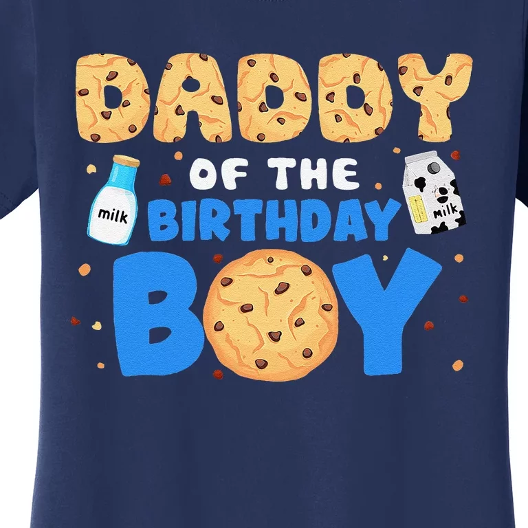 Daddy Of The Birthday Boy Milk And Cookies 1st Birthday Women's T-Shirt