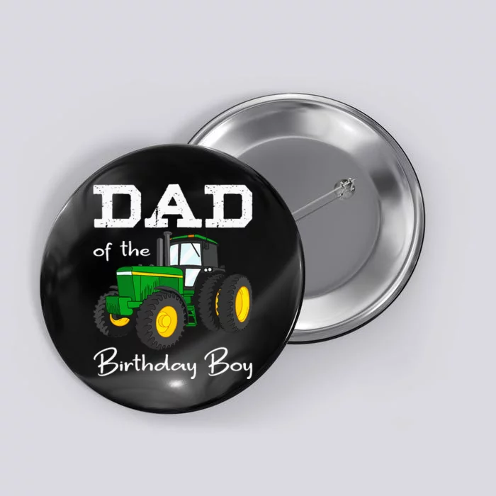 Dad Of The Birthday Boy Tractor Farm Party Button