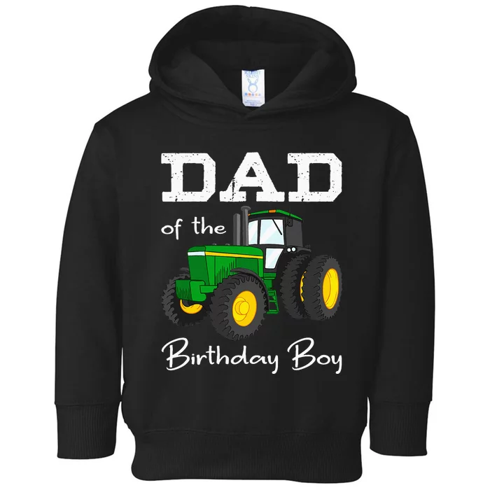 Dad Of The Birthday Boy Tractor Farm Party Toddler Hoodie