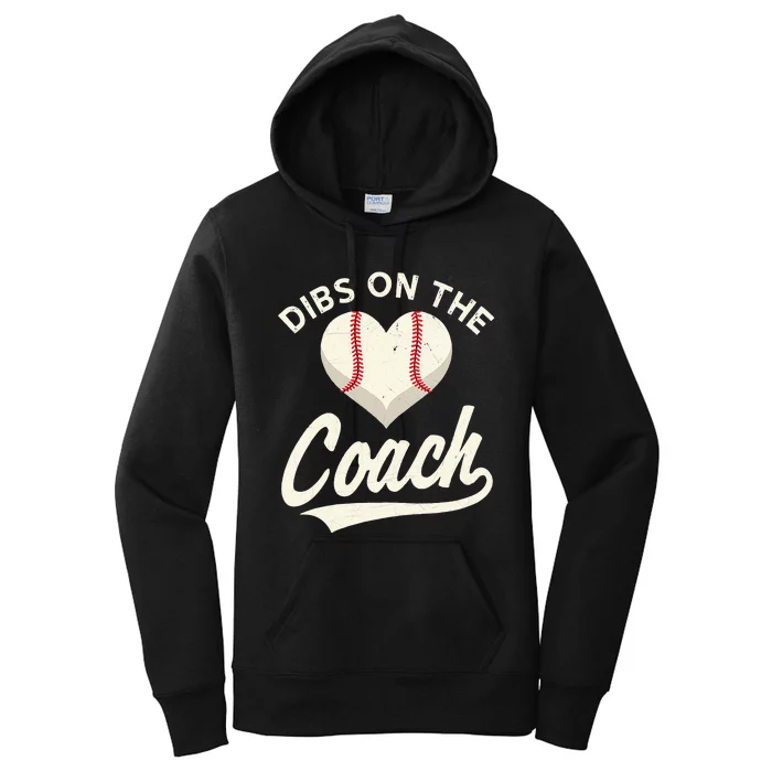 Dibs On The Coach Baseball Funny Baseball Coach Gifts Women's Pullover Hoodie