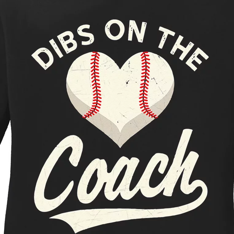 Dibs On The Coach Baseball Funny Baseball Coach Gifts Ladies Long Sleeve Shirt