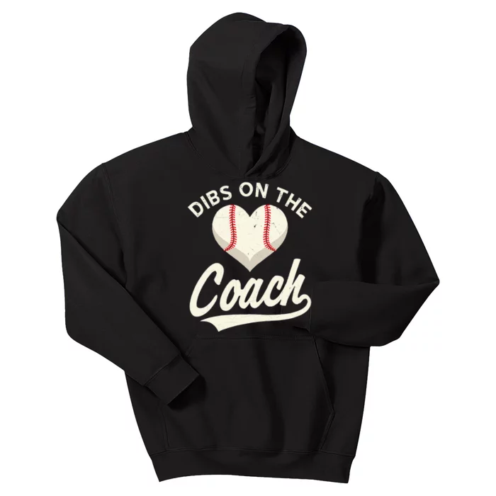 Dibs On The Coach Baseball Funny Baseball Coach Gifts Kids Hoodie