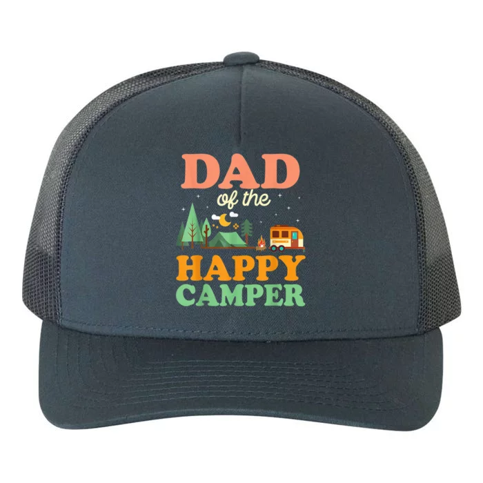 Dad Of The Happy Camper Shirt  1st Bday Camping Trip Yupoong Adult 5-Panel Trucker Hat