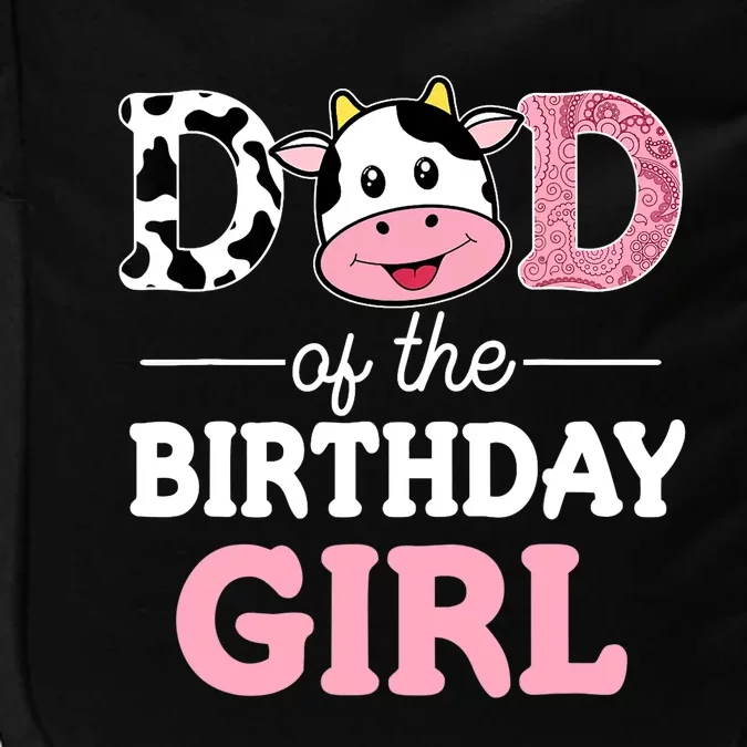 Dad of The Birthday Girl Farm Cow Daddy Papa 1st Impact Tech Backpack