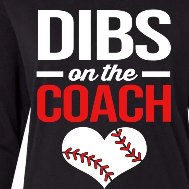 Dibs On The Coach Baseball Women Gift Womens Cotton Relaxed Long Sleeve T-Shirt