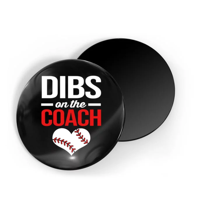 Dibs On The Coach Baseball Women Gift Magnet