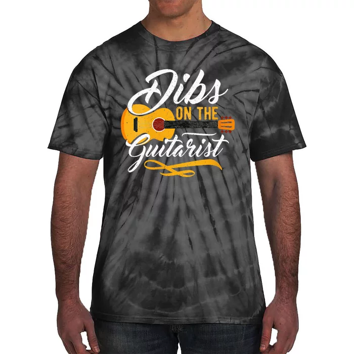 Dibs On The Guitarist Guitar Player Wife Girlfriend Tie-Dye T-Shirt