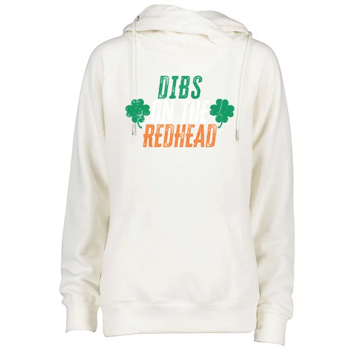 Dibs On The Redhead Shamrock St Patrick's Day Ing Gift Womens Funnel Neck Pullover Hood