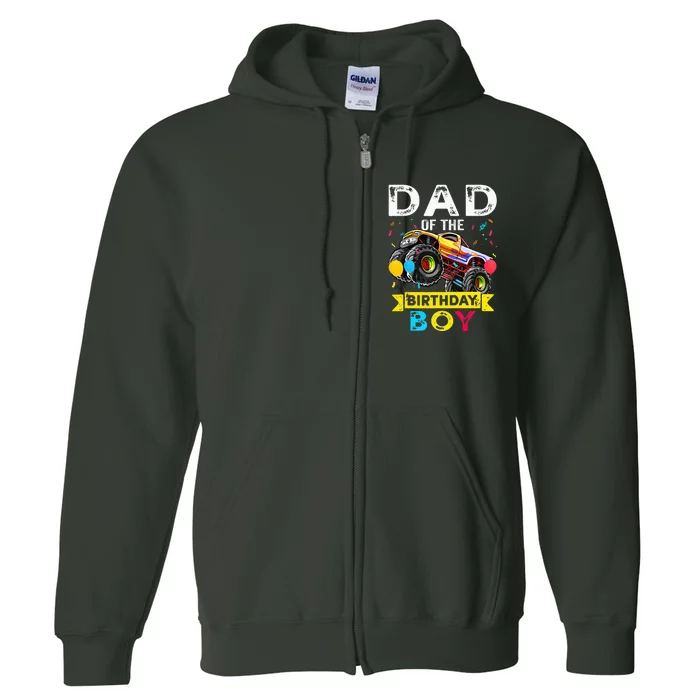 Dad Of The Birthday Boy Monster Truck Birthday Full Zip Hoodie