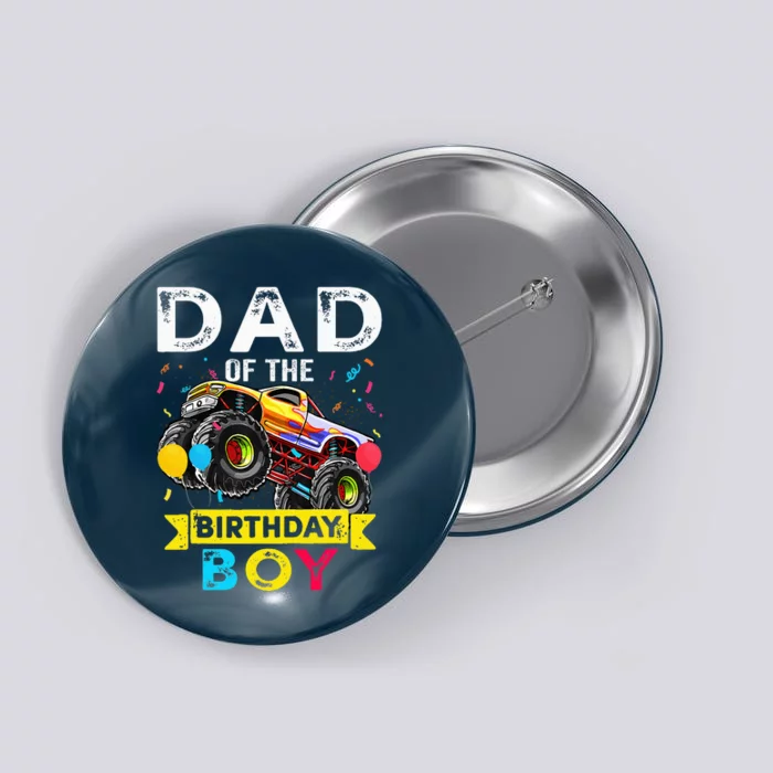 Dad Of The Birthday Boy Monster Truck Birthday Button