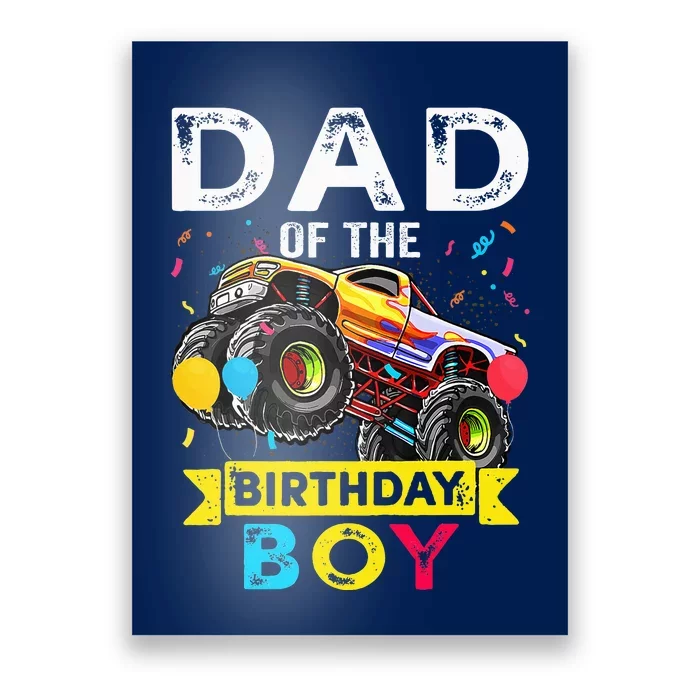 Dad Of The Birthday Boy Monster Truck Birthday Poster