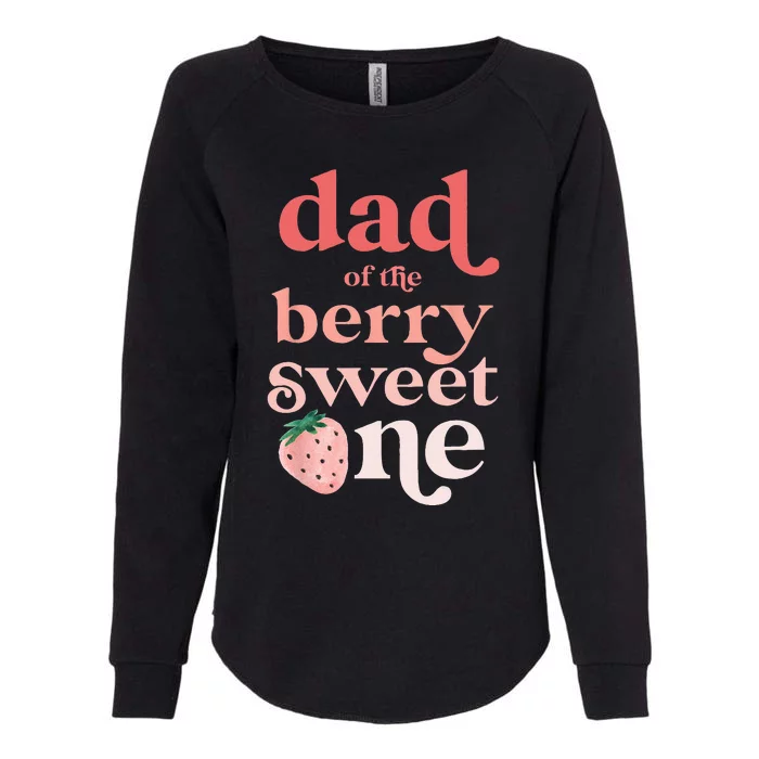 Dad Of The Berry Sweet One Strawberry First Birthday 1st Womens California Wash Sweatshirt