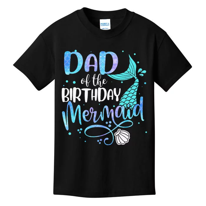 Dad Of The Birthday Mermaid Family Matching Party Squad Kids T-Shirt