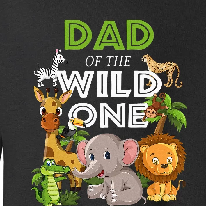 Dad Of The Wild One Zoo Birthday Safari Jungle Animal Toddler Sweatshirt