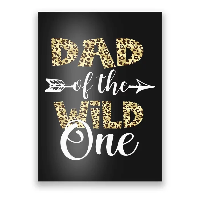 Dad Of The Wild One Zoo Themed 1st Birthday Party Poster