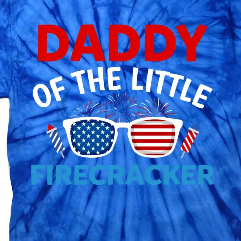 Daddy Of The Little Firecracker 4th Of July Birthday Funny Gift Cute Gift Tie-Dye T-Shirt