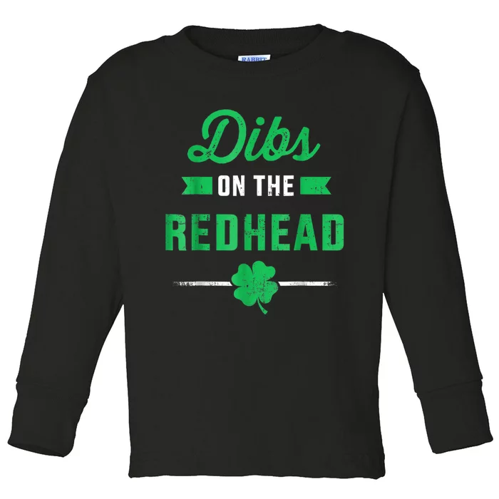 Dibs On The Redhead For St Patricks Day Party Toddler Long Sleeve Shirt