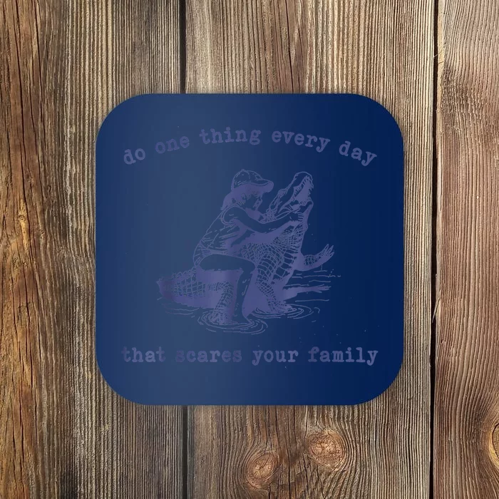 Do One Thing Every Day That Scares Your Family Coaster