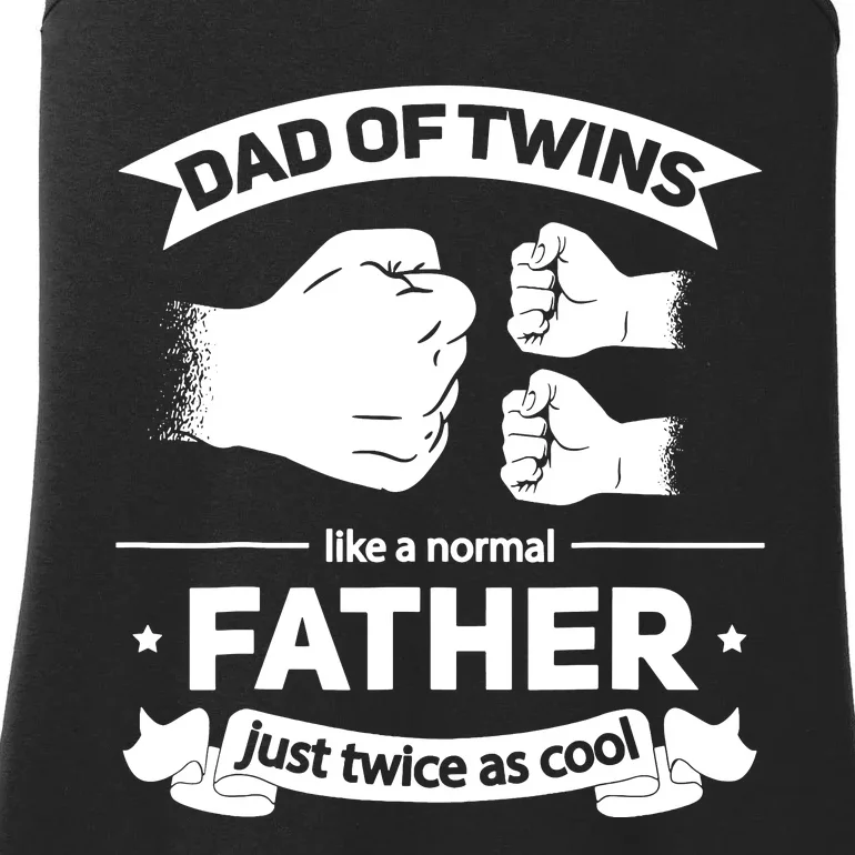 Dad Of Twins Like A Normal Father Just Twice As Cool Fathers Ladies Essential Tank