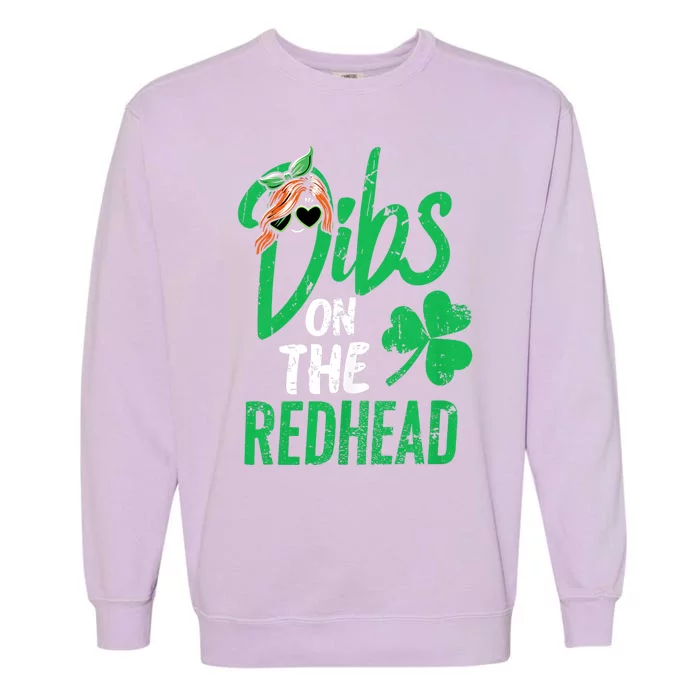 Dibs On The Redhead St Patricks Day Garment-Dyed Sweatshirt