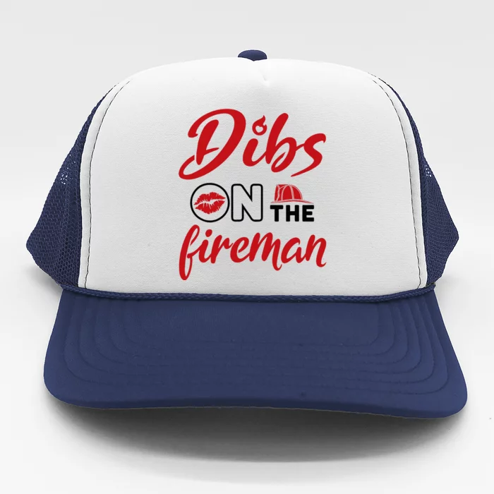 Dibs On The Fireman Fire Wife Girlfriend Firefighter Wife Trucker Hat