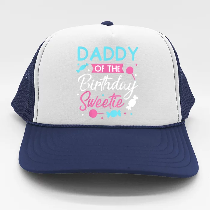 Daddy Of The Birthday Sweetie Candy Lollipop Bday Party Dad Trucker Hat